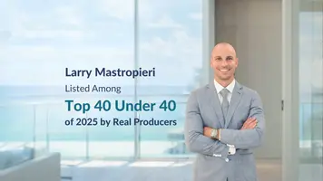 Larry Mastropieri Listed Among Top 40 Under 40 of 2025 by Real Producers