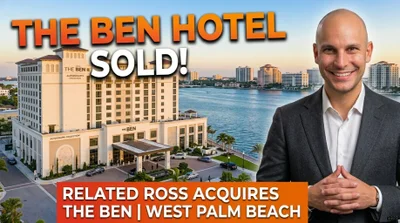 Related Ross Acquires "The Ben" in Downtown West Palm Beach