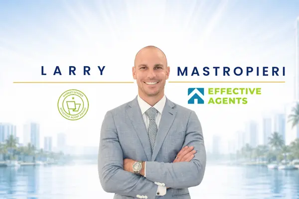 EffectiveAgents Recognizes Larry Mastropieri as a Market Leading Agent in South Florida