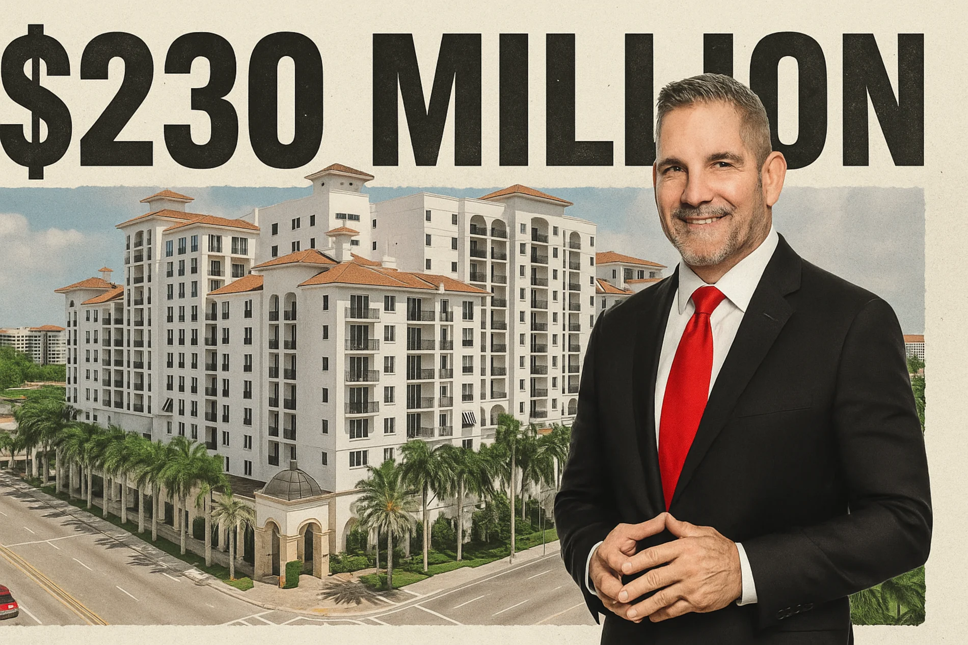 Grant Cardone, wearing a black suit and red tie, stands confidently in front of a Mediterranean-style luxury apartment building in Boca Raton.